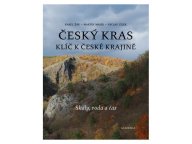 Kniha Český kras klíč k české krajině: Český kras je vápencové území mezi Prahou a…