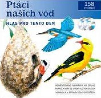Hlas pro tento den - Ptáci našich vod - klikněte pro zobrazení detailu Hlas pro tento den - Ptáci našich vod - klikněte pro zobrazení detailu