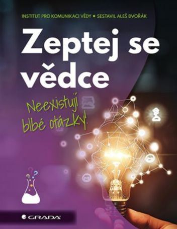 Přebal knihy Zeptej se vědce - neexistuje blbá otázka - klikněte pro zobrazení detailu Přebal knihy Zeptej se vědce - neexistuje blbá otázka - klikněte pro zobrazení detailu