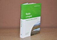 Kniha Nauka o krajině - Geografický pohled a východiska: Publikace pojednává o prostorových aspektech…