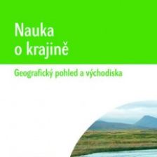 Obálka knihy Nauka o krajině - geografický pohled a východiska: