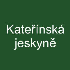 Kateřínská jeskyně