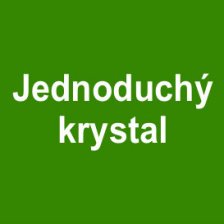 Jednoduchý krystal 