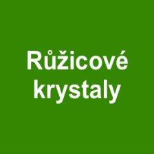 Růžicové krystaly 