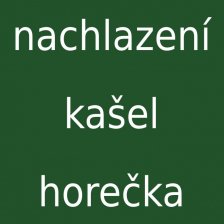Nachlazení, kašel, horečka