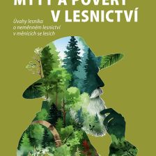 Přebal knihy Mýty a pověry v lesnictví