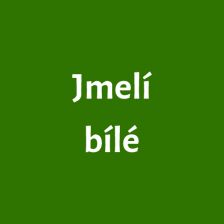Jmelí bílé